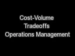 Cost-Volume Tradeoffs Operations Management