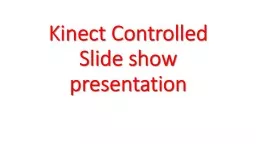 Kinect Controlled Slide show presentation