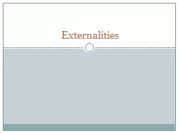 Externalities Externalities
