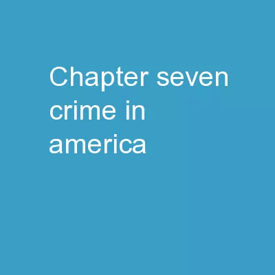 Chapter Seven: Crime in America
