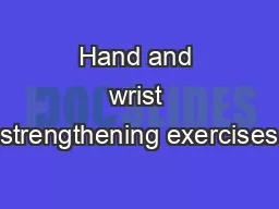 Hand and wrist strengthening exercises
