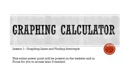 Graphing Calculator Lesson 1:  Graphing Lines and Finding Intercepts