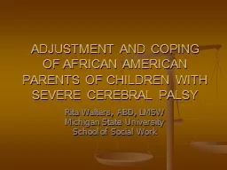 ADJUSTMENT AND COPING OF AFRICAN AMERICAN PARENTS OF CHILDREN WITH SEVERE CEREBRAL PALSY