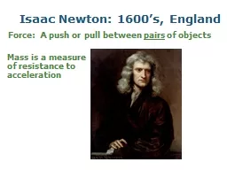 Isaac Newton: 1600’s, England