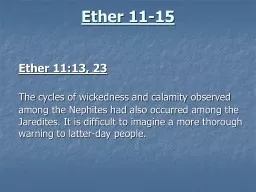 Ether 11-15 	 Ether 11:13, 23