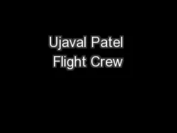 Ujaval Patel Flight Crew