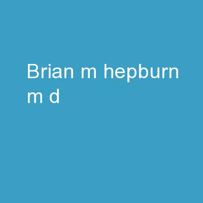 Brian M. Hepburn, M.D.