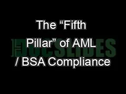 The “Fifth Pillar” of AML / BSA Compliance