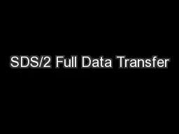 SDS/2 Full Data Transfer