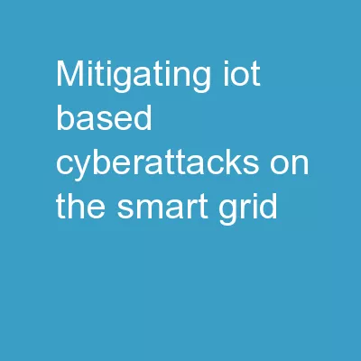 Mitigating IoT-based Cyberattacks on the Smart Grid