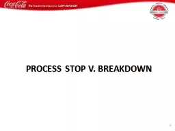1 Process Stop v. Breakdown