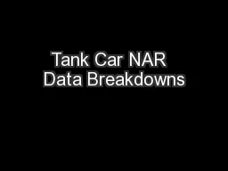 Tank Car NAR  Data Breakdowns
