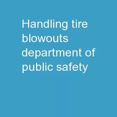 Handling Tire Blowouts Department of Public Safety