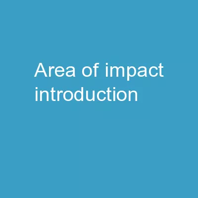 Area of Impact  Introduction