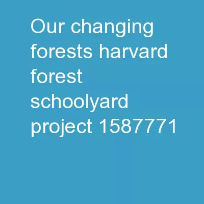 Our Changing Forests Harvard Forest Schoolyard Project