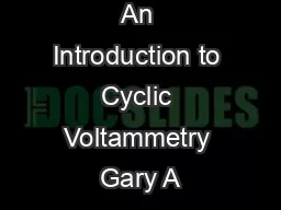 An Introduction to Cyclic Voltammetry Gary A