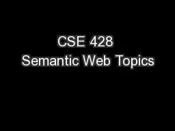 CSE 428 Semantic Web Topics