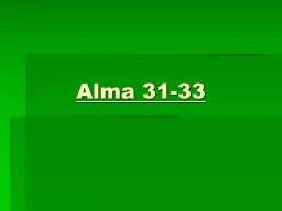 Alma 31-33 	 	 	 “Brothers and sisters, we have to stay with it.  We don’t acquire