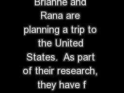 Brianne and Rana are planning a trip to the United States.  As part of their research,