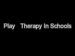 Play   Therapy In Schools