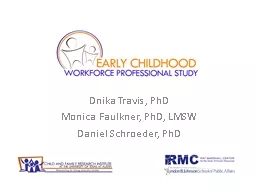 Dnika Travis, PhD Monica Faulkner, PhD, LMSW