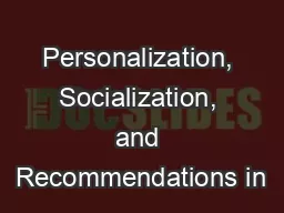 Personalization, Socialization, and Recommendations in