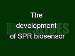 The development of SPR biosensor