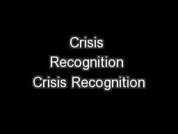 Crisis Recognition Crisis Recognition
