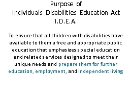 Purpose of  Individuals Disabilities Education Act
