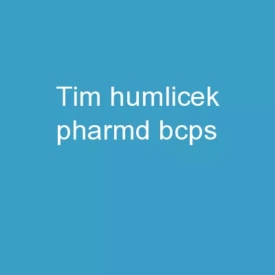 Tim Humlicek, PharmD, BCPS