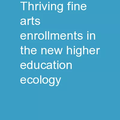 Thriving Fine Arts Enrollments in the New Higher Education Ecology