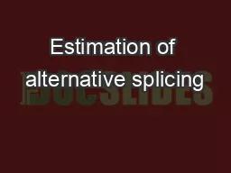 Estimation of alternative splicing