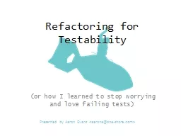 Refactoring for Testability