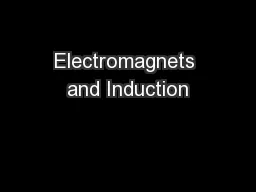 Electromagnets and Induction