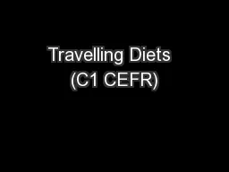Travelling Diets  (C1 CEFR)