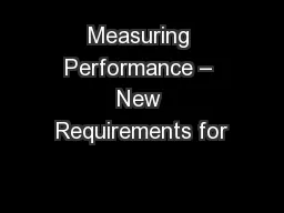 Measuring Performance – New Requirements for
