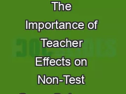 What Do Test Scores Miss? The Importance of Teacher Effects on Non-Test Score Outcomes