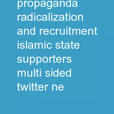 Tweeting Propaganda, Radicalization and Recruitment:Islamic State Supporters Multi-Sided
