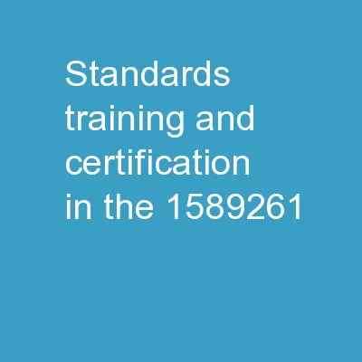 Standards, Training, and Certification in the
