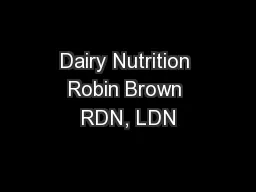 Dairy Nutrition Robin Brown RDN, LDN