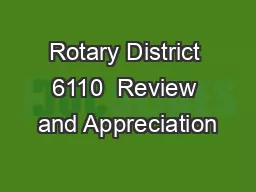 Rotary District 6110  Review and Appreciation