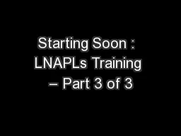 Starting Soon :  LNAPLs Training – Part 3 of 3