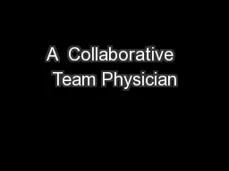 A  Collaborative  Team Physician