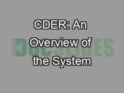 CDER: An Overview of the System