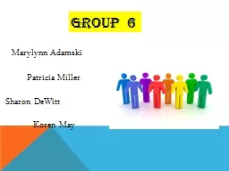 Group  6 Marylynn   Adamski