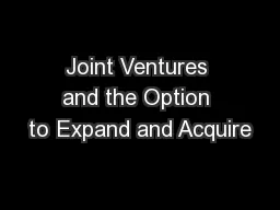 Joint Ventures and the Option to Expand and Acquire