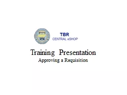 Training Presentation Approving a Requisition