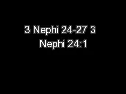 3 Nephi 24-27 3  Nephi 24:1