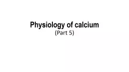 Physiology of calcium The total Plasma