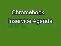 Chromebook   Inservice Agenda